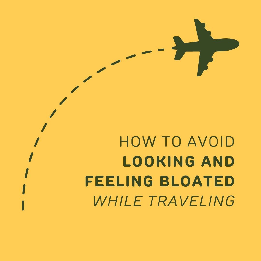How to Avoid Looking and Feeling bloated while traveling_blog
